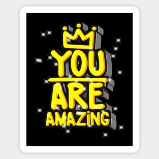 You are Amazing Sticker